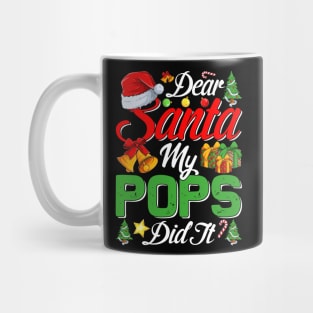 Dear Santa My Pops Did It Funny Mug